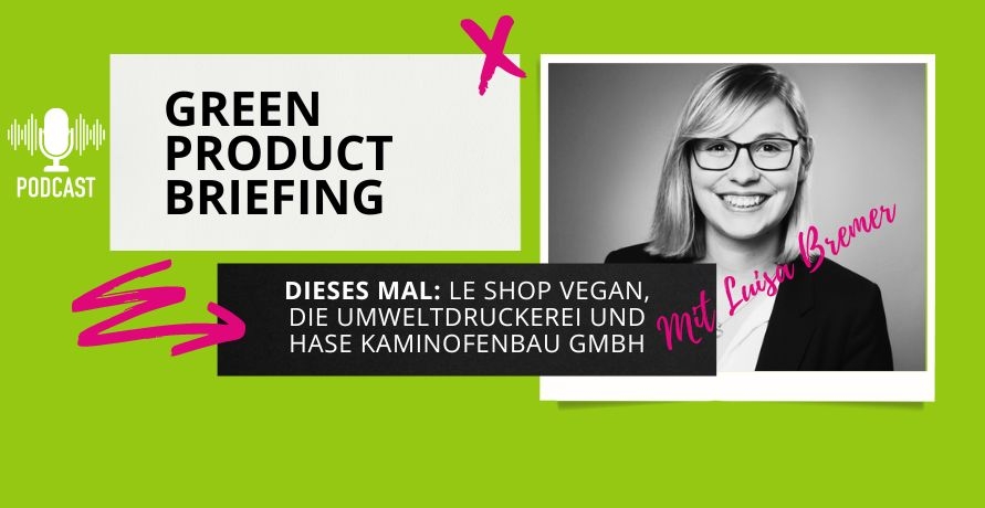 GREEN PRODUCT BRIEFING Folge 1