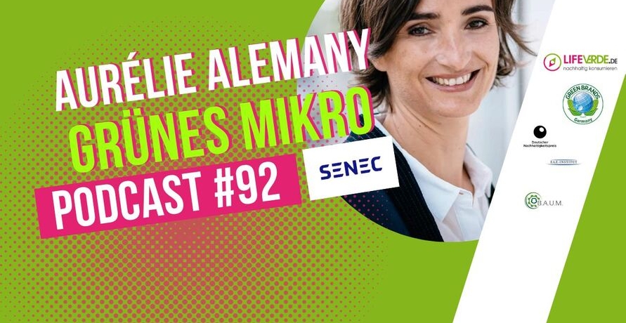 Podcast GRÜNES MIKRO mit Aurélie Alemany, CEO bei der SENEC GmbH